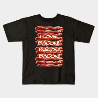 I Love Bacon Bacon Bacon Kids T-Shirt